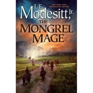 The Mongrel Mage -- L. E. Modesitt